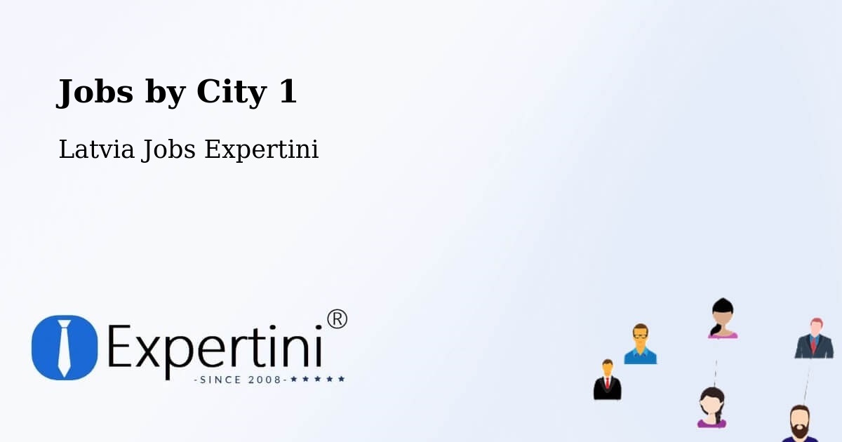 City Jobs in Latvia - Expertini