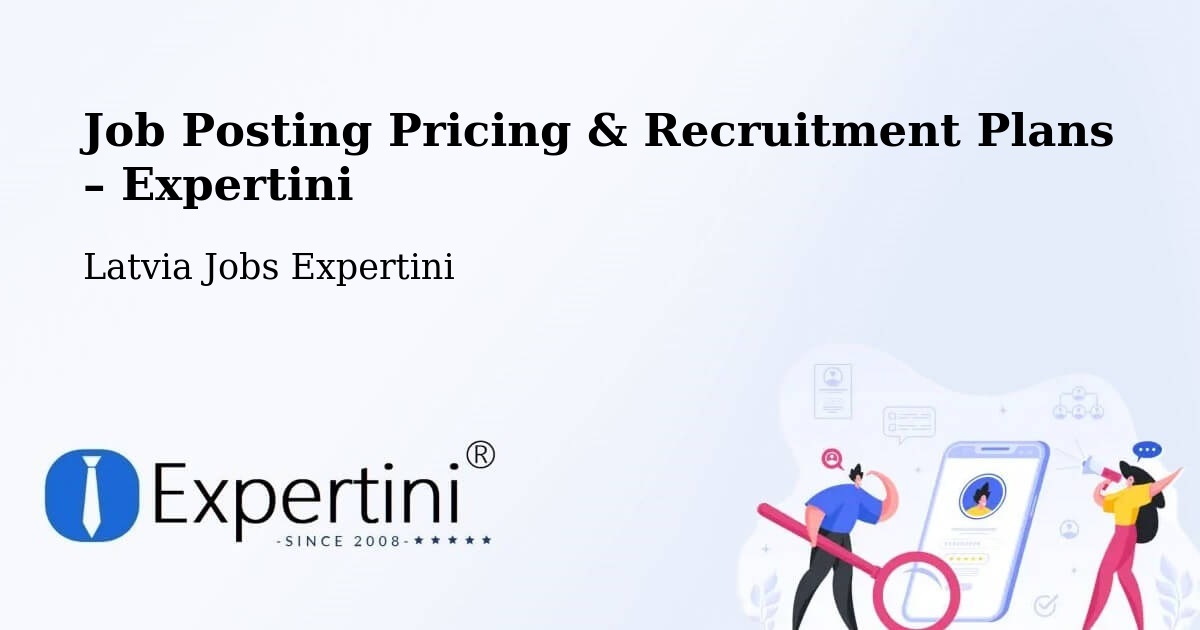Job Posting Pricing & Recruitment Plans – Jelgava - Jelgava, Latvia Jobs Expertini